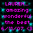 Pixelated text in bright pink on black background with cyan square accents, repeating 'LAUREN... amazing wonderful the best 6/11/07 <3' across two