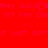 Red background with pixelated text fragments in pink, including 'her save', 'let her ble', and 'it just don't' across multiple lines.