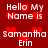 Red background with white text reading "Hello My Name is Samantha Erin" and red heart shapes scattered throughout.