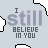 identical pixelated icons featuring the text "I still BELIEVE IN YOU" in gray and black lettering on a light blue background with partial white shapes