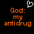 Black background with orange pixelated text reading 'God: my antidrug' and a white pixelated heart symbol above the text.