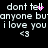 Black background with white pixelated text reading 'dont tell anyone but i love you <3' in two mirrored , with pink pixel clusters near 'tell' in each