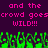 Pixelated text and green crowd silhouettes on dark purple background with repeated 'and the crowd goescrowd goes WILD!!!' phrases.