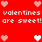 Red background with pixelated hearts and repeated text 'valentines valentines are sweet! are sweet!' in white.