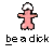 Pixelated pink humanoid figure with white mushroom cap, black outline, and outstretched arms above pixelated text reading 'be a disk' on gray background.