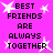 Pixelated text on bright pink background with white starbursts, repeating 'BEST FRIENDS ARE ALWAYS TOGETHER' in black block letters.