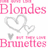 Pixelated pink text reads "Blondes" above two overlapping gray hearts and a small heart, with "Brunettes" below on white background.