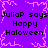 Purple background with pink pixelated snowflake patterns and repeated black text reading "JuliaP says Happy Halloween" in two