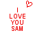 Red pixelated text 'I LOVE YOU SAM' with a red heart above, displayed in two identical side-by-side on white background