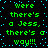 Green pixelated text repeats 'were there's a Jess, there's a way!!!' on black background with blue dots.