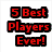 A collage of five basketball players in various jerseys with red text reading '5 Best Players Ever!' on the left.