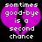 Pixelated purple broken heart with white text reading 'sometims good-bye is a second chance' on black background.