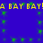Blue background with yellow text repeating 'A BAY BAY! A BAY BAY!' and scattered green pixelated shapes.