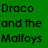 Green background with black pixelated text and symbols arranged in two , including phrases like "Draco and the Malfoys" and "My dad is RICH $$$$ DEAD"