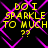 Yellow pixelated text "DO I SPARKLE TO MUCH ??" repeats across four identical with purple diamond-shaped patterns on a black background