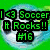 Green background with pixelated soccer ball, text overlays reading "I <3 Soccer It Rocks!! #16" and "I <3 Mal She's Cool" in green block letters.
