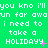 Green background with repeated white pixelated text and pink star symbols, displaying 'you kno i'll you kno i'll run far awaun far awayn far awa i need to i need to i need to take a take a take a HOLIDAYy HOLIDAYy HOLIDAYy' in three