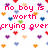 Pixelated pink text on white background with multicolored heart shapes, reading "No boy is worth crying over because the one who is won't make you cry!".