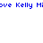 Blue pixelated text repeats 'ove Kelly M' across two horizontal lines on a white background.