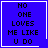 Four blue square with white borders display the text 'NO ONE LOVES ME LIKE U DO' in black pixelated font, each containing identical text except for one 's animation change