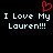 Red pixelated heart symbol above light blue text reading "I Love My Lauren!!!" on black background, repeated twice.