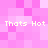 Pixelated pink background with repeated white text 'Thats Hot' in two horizontal