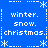 Blue background with white pixelated text and snowflake symbols arranged in a pattern, repeating winter, snow, and christmas phrases