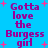 Pixelated text on a bright blue background with pink starbursts, repeating 'Gotta love the Burgess girl' in purple lettering.
