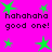 Bright pink background with green star shapes and pixelated text reading "hahahaha good one!" in black.