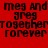 Red and pink pixelated text repeats 'meg and greg together forever' across multiple with shifting background colors