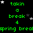 Green text on black background with white and gray stars, repeating 'takin a break 4' and 'spring break' in pixelated font.