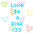 Pixelated blue text reads "Love Is a Risk <33" and "willing to take <33" over scattered pastel heart outlines on white background.