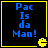 Four identical display blue pixelated text "Pac Is da Man!" on black backgrounds with yellow borders and Pac-Man mouth icons