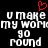 Pixelated text reads 'u make my wormy go round' with a red heart symbol above, on a black background.