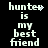 Pixelated white text on black background reads 'hunter is my best friend' in two vertical with scattered pixel dots