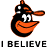 Pixelated cartoon bird mascot with orange beak and black body wearing baseball cap, below text reading 'I BELIEVE' in blocky font.