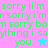 Pixelated text repeats 'sorry ii'm sorry i'm sorry' with a star symbol on pink and cyan backgrounds.