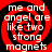Four identical display red and black spiral patterns with white text reading "me and angel are like two strong magnets" on a black background