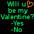 Green pixelated text on black background asks 'Will u be my Valentine?' with Yes/No options, one version featuring an orange heart symbol replacing the letter U.