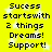 Yellow background with white stars and black pixelated text reading "Success starts with 2 things Dreams! Support!" repeated twice in a