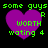 Purple heart-shaped icon with green pixelated text reading "some guys some guys R WORTH wating 4" on black background, two identical versions side-by-side.