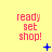 Yellow background with red text 'ready set shop!' and blue pixelated symbols changing across three of icons