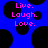 Blue background with black circular shapes and pink text reading Live. Laugh. Love. in pixelated font.