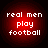 Red circular icon with white pixelated text reading 'real men play football' in three lines, displayed in a