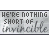 A static image of repeated text 'WE'RE NOTHING SHORT OF invincible' in a stylized font with small decorative elements above and below the main text block.