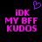 Pixelated text and a heart symbol on black background, with two identical side-by-side layouts of pink text reading iDK MY BFF KUDOS beneath purple heart outline.