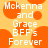 Pixelated orange background with white text reading 'McKenna and Grace BFF's Forever' over overlapping circular shapes.