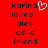 Red background with black pixelated text reading 'karina loves alex as a friend' and a white heart symbol replacing the letter 'i' in 'karina'.