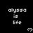 Black background with repeated white pixelated text 'alyssa is life' and small heart symbols arranged in a pattern