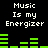 Black background with white pixelated text "Music Is my Energizer" repeated twice, green audio equalizer bars in two showing dynamic changes